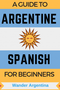 A picture of the Argentine flag with the words, "A guide to Argentine Spanish for Beginner."