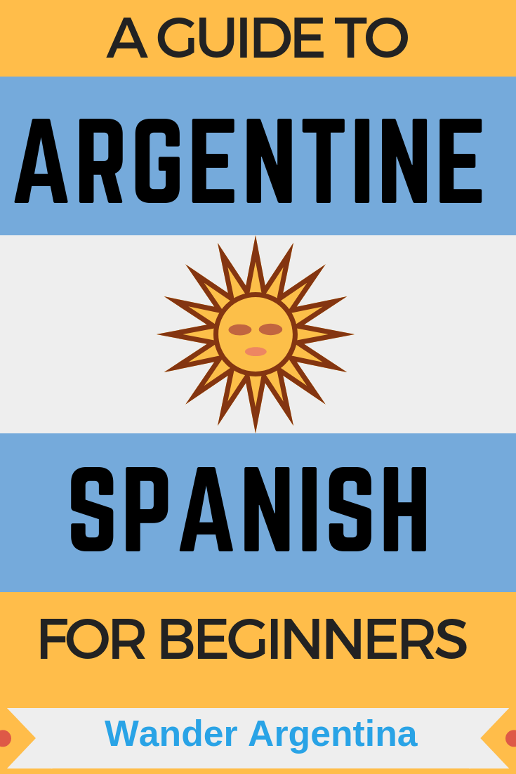 WAO A Guide To Argentine Spanish Wander Argentina Org   WAO A Guide To Argentine Spanish 